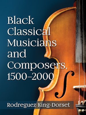 cover image of Black Classical Musicians and Composers, 1500-2000